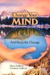 CHANGE YOUR MIND & KEEP THE CHANGE