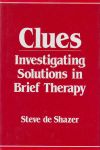 CLUES : Investigating Solutions In Brief Therapy