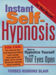 INSTANT SELF-HYPNOSIS : How To Hypnotize Yourself With Your Eyes Open