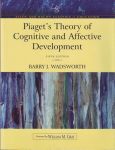 PIAGET'S THEORY OF COGNITIVE & AFFECTIVE DEVELOMENT (FIFTH EDITION)