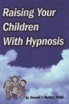 RAISING YOUR CHILDREN WITH HYPNOSIS