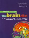 THE BRAIN ATLAS : A Visual Guide To The Human Central Nervous System (2nd Edition)
