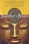 THE PRACTICAL NEUROSCIENCE OF BUDDHA'S BRAIN : Happiness, Love, & Wisdom