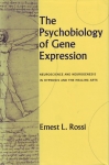 THE PSYCHOBIOLOGY OF GENE EXPRESSION : Neuroscience & Neurogenesis In Hypnosis & The Healing Arts