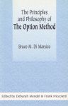 THE PRINCIPLES & PHILOSOPHY OF THE OPTION METHOD