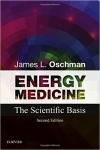 ENERGY MEDICINE: The Scientific Basis (2nd Ed)