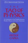THE TAO OF PHYSICS : An Exploration Of The Parallels Between Modern Physics & Eastern Mysticism