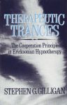 THERAPEUTIC TRANCES : The Cooperation Principle In Ericksonian Hypnotherapy
