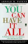 YOU CAN HAVE IT ALL : A Simple Guide To Joyfull & Abundant Life