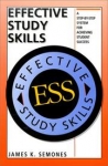 EFFECTIVE STUDY SKILLS : A Step-By-Step System For Achieving Student Success