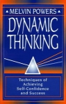 DYNAMIC THINKING : The Technique Of Using Your Subconscious Mind