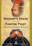 MOZART'S BRAIN & THE FIGHTER PILOT : Unleashing Your Brain's Potential