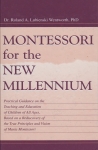MONTESSORI FOR THE NEW MILLENNIUM