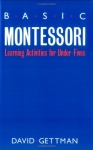 BASIC MONTESSORI : Learning Activities For Under Fives