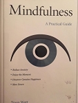 MINDFULNESS: A PRACTICAL GUIDE