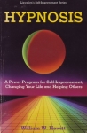 HYPNOSIS : A Power Program for Self-Improvement, Changing Your Life & Helping Others