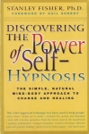 DISCOVERING THE POWER OF SELF HYPNOSIS: The Simple, Natural Mind-Body Approach to Change & Healing