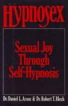 HYPNOSEX: Sexual Joy Through Self-Hypnosis